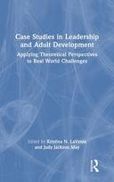 Case Studies in Leadership and Adult Development