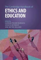 Cambridge Handbook of Ethics and Education