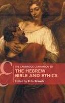 Cambridge Companion to the Hebrew Bible and Ethics