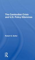 Cambodian Crisis And U.s. Policy Dilemmas