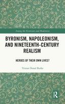 Byronism, Napoleonism, and Nineteenth-Century Realism