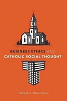 Business Ethics and Catholic Social Thought