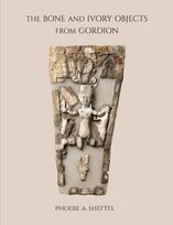 Bone and Ivory Objects from Gordion
