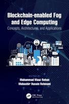 Blockchain-enabled Fog and Edge Computing: Concepts, Architectures and Applications