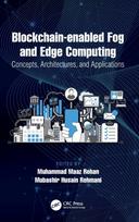 Blockchain-enabled Fog and Edge Computing: Concepts, Architectures and Applications