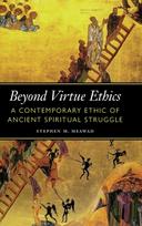 Beyond Virtue Ethics