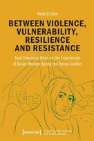 Between Violence, Vulnerability, Resilience and Resistance