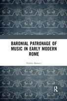 Baronial Patronage of Music in Early Modern Rome