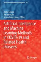 Artificial Intelligence and Machine Learning Methods in COVID-19 and Related Health Diseases