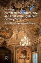 Architecture, Opportunity, and Conflict in Eighteenth-Century Sicily