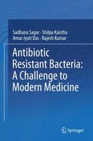 Antibiotic Resistant Bacteria: A Challenge to Modern Medicine