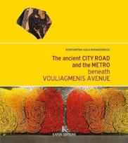 Ancient City Road and the Metro beneath Vouliagmenis Avenue (English language edition)