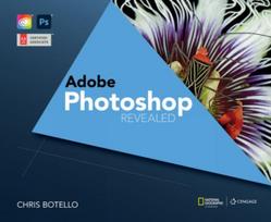 AdobeA® Photoshop Creative Cloud Revealed, 2nd Edition