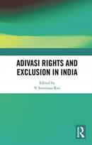 Adivasi Rights and Exclusion in India
