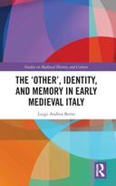 ‘Other’, Identity, and Memory in Early Medieval Italy