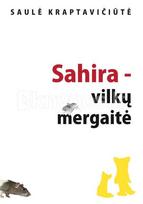 Sahira – vilkų mergaitė - Saulė Kraptavičiūtė