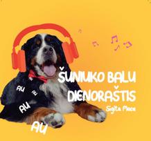 Šuniuko Balu dienoraštis - Sigita Mace