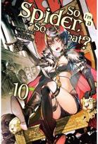 So Im a Spider, So What?, Vol. 10 (light novel)