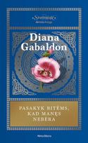 El. knyga Pasakyk bitėms, kad manęs nebėra. Ciklo "Svetimšalė" 9 knyga - Diana Gabaldon