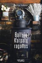 Baltųjų Karpatų raganos - Kateřina Tučková
