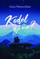 Kodėl gi ne? - Greta Volosevičiūtė