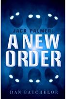 Jack Palmer: A New Order