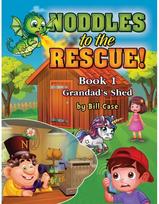 Noddles to the Rescue!: Book 1: Grandad’s Shed Book 1: Grandad’s Shed