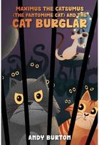 Maximus the Catsumus (The Pantomime Cat) and the Cat Burglar