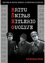 Britų šnipas Hitlerio guolyje. Nuo Biržų iki Berlyno: barono B. de Roppo misija atskleista - Tim Willasey-Wilsey