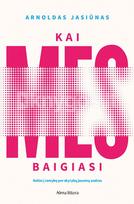 Kai „mes“ baigiasi - Arnoldas Jasiūnas