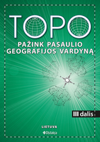 TOPO. Pažink pasaulio geografijos vardyną, III dalis - Robertas Šalna