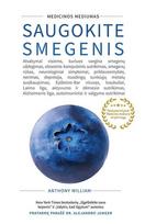 Saugokite smegenis. Medicinos mediumas - Anthony William