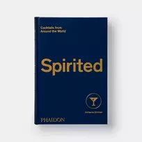 Spirited: Cocktails from Around the World
