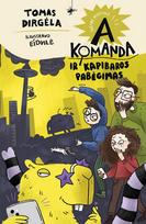 A komada ir Kapibaros pabėgimas. Šeštas nuotykis - Tomas Dirgėla