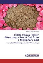 Petals from a Flower Attracting a Bee: A Call from a Missionary God: Evangelical Muslim engagement in Eldoret, Kenya