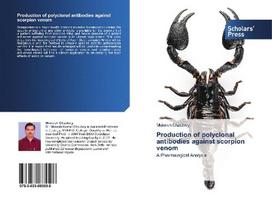 Production of polyclonal antibodies against scorpion venom: A Pharmalogical Analysis