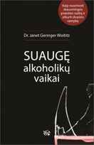 Suaugę alkoholikų vaikai - Janet Geringer Woititz