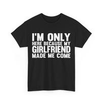 Aš čia tik todėl, kad mano mergina privertė mane ateiti T-shirt vaikinui L