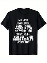 Mano darbe yra šis šaunus dalykas... Juokingas posakis Biuro darbas Darbas T-shirt, Tinka L