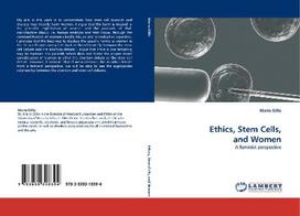 Ethics, Stem Cells, and Women: A feminist perspective