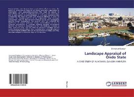 Landscape Appraisal of Ondo State: A CASE STUDY OF ALAGBAKA, OJA-OBA AND FUTA