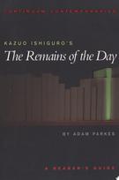Kazuo Ishiguro's The Remains of the Day A Reader's Guide