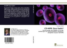 CD-MPR: Quo Vadis?: Sorting signals that regulate the cellular trafficking of the cation-dependent mannose 6-phosphate receptor (CD-MPR)