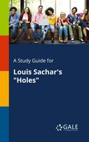 A Study Guide for Louis Sachars Holes