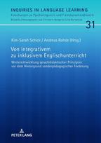 Von integrativem zu inklusivem Englischunterricht: Weiterentwicklung sprachdidaktischer Prinzipien vor dem Hintergrund sonderpädagogischer Förderung