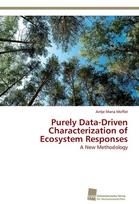 Purely Data-Driven Characterization of Ecosystem Responses: A New Methodology
