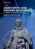 Adam Smith and Modern Economics: Reclaiming the Moral High Ground