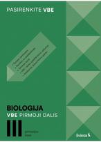 Biologija. VBE I dalis. III gimnazijos klasė, serija Pasirenkite VBE