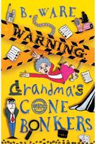 WARNING: Grandmas Gone Bonkers