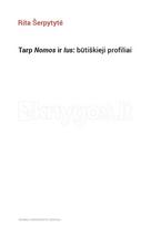Tarp Nomos ir Ius: būtiškieji profiliai - Rita Šerpytytė